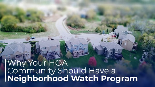 Why Your HOA Community Should Have a Neighborhood Watch Program